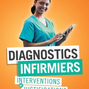Diagnostics infirmiers: Interventions et justifications